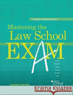 Mastering the Law School Exam Suzanne Darrow-Kleinhaus   9781634592253