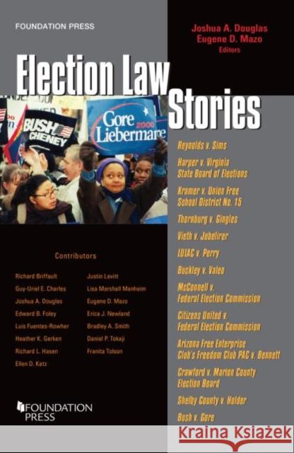 Election Law Stories Josh Douglas Eugene Mazo  9781634604338 