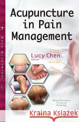 Acupuncture in Pain Management Lucy Chen 9781634630474