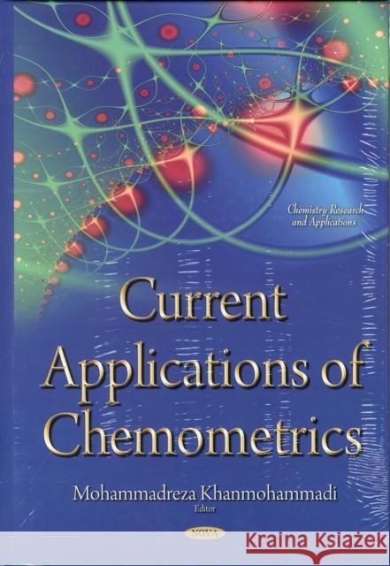 Current Applications of Chemometrics Mohammadreza Khanmohammadi 9781634631174 Nova Science Publishers Inc