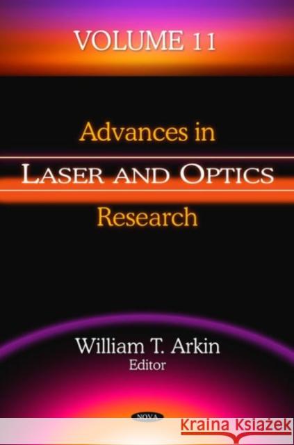 Advances in Laser & Optics Research: Volume 11 William T Arkin 9781634634946