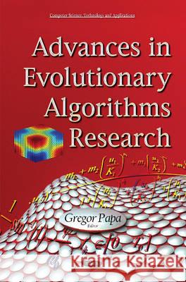 Advances in Evolutionary Algorithms Research Gregor Papa, PhD 9781634638494 Nova Science Publishers Inc