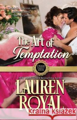 The Art of Temptation Lauren Royal 9781634691642 Novelty Publishers, LLC