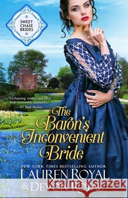 The Baron's Inconvenient Bride Lauren Royal Devon Royal 9781634691802 Novelty Publishers, LLC