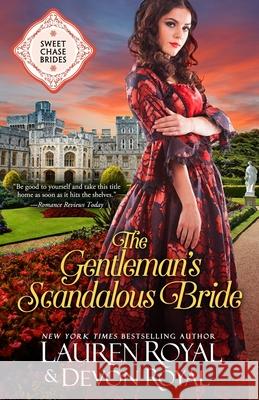 The Gentleman's Scandalous Bride Lauren Royal Devon Royal 9781634691819 Novelty Publishers, LLC