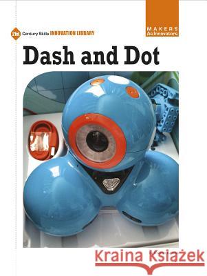 Dash and Dot Kamya Sarma 9781634727198 Cherry Lake Publishing