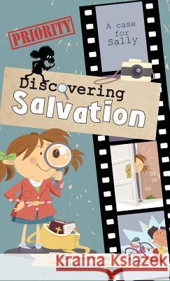 Discovering Salvation: A case for Sally Agnes De Bezenac, Salem De Bezenac, Agnes De Bezenac 9781634742238 Icharacter Limited