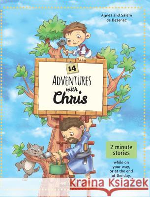 14 Adventures with Chris: 2 Minute Stories Agnes d Salem d Agnes d 9781634742443 Icharacter Limited