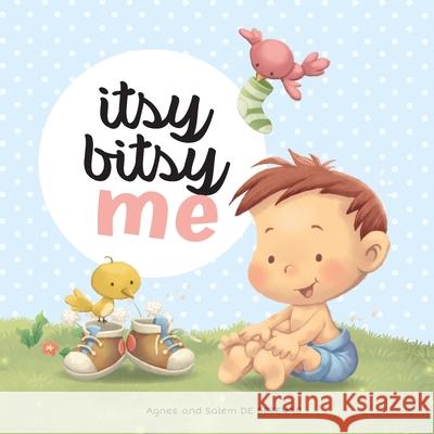 Itsy Bitsy Me Agnes De Bezenac, Salem De Bezenac, Agnes De Bezenac 9781634743129 Icharacter Limited