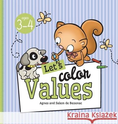 Let's Color Values: Ages 3-4 Agnes D Agnes D 9781634743143 Kidible