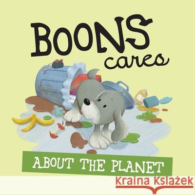 Boons Cares About the Planet Agnes De Bezenac, Agnes De Bezenac 9781634743945 Kidible
