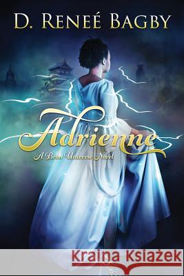 Adrienne (A Bron Universe Novel) Bagby, D. Reneé 9781634750523 Dzrb Books