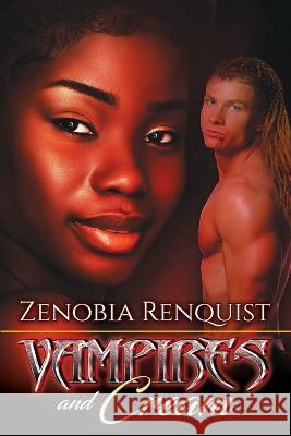 Vampires and Cream Zenobia Renquist   9781634750622 Dzrb Books