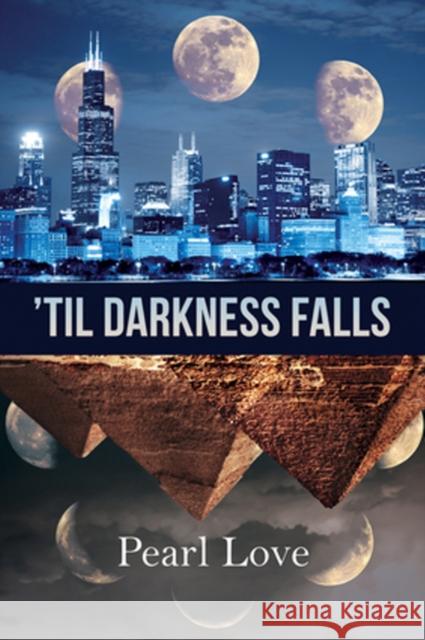 'til Darkness Falls Love, Pearl 9781634760560 DSP Publications