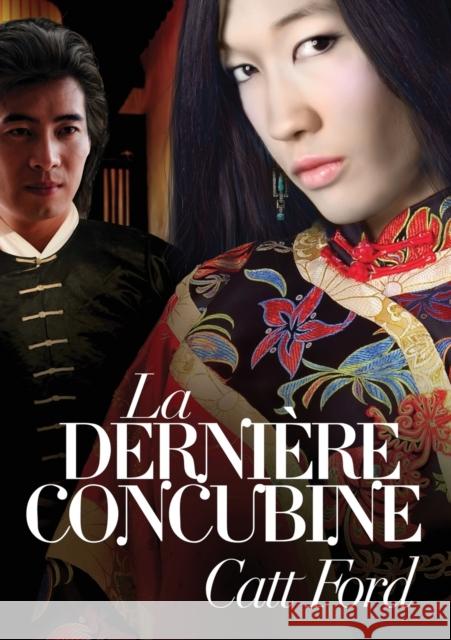 Dernière Concubine (Translation) Ford, Catt 9781634762519 Dreamspinner Press