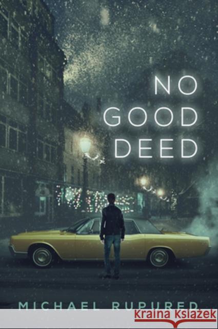 No Good Deed Michael Rupured 9781634765701 DSP Publications