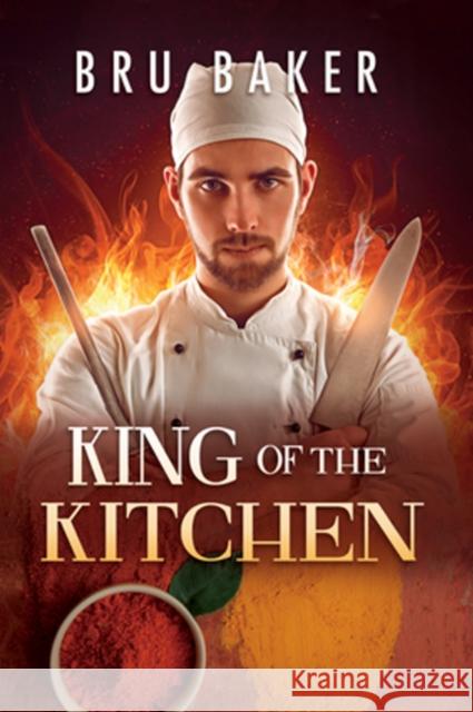 King of the Kitchen Bru Baker 9781634766470 Dreamspinner Press