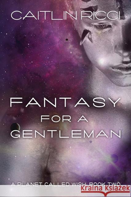 Fantasy for a Gentleman Caitlin Ricci 9781634768696 Dreamspinner Press