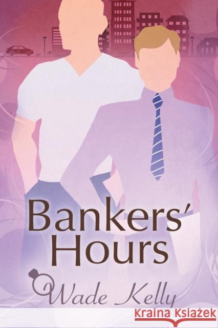 Bankers' Hours Wade Kelly 9781634769730