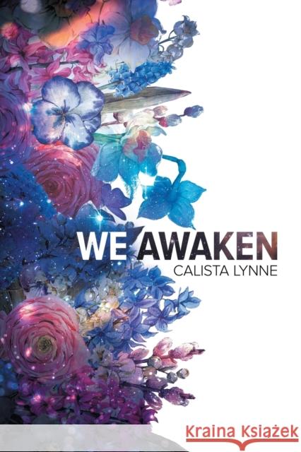 We Awaken Calista Lynne 9781634769952 Harmony Ink Press