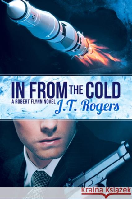 In from the Cold J. T. Rogers 9781634771856 DSP Publications