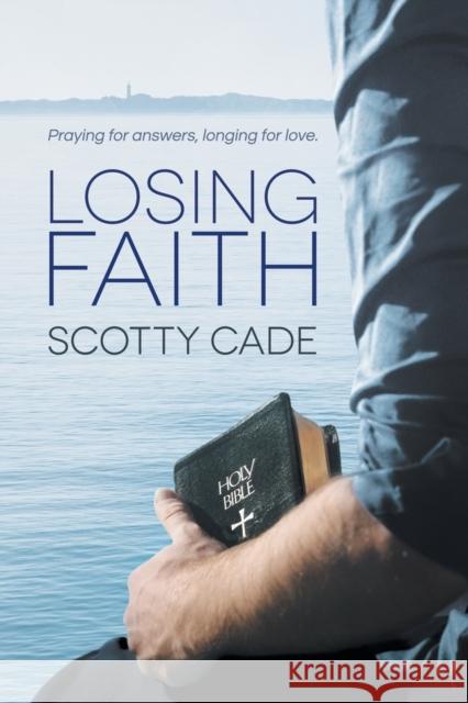 Losing Faith Scotty Cade 9781634772105