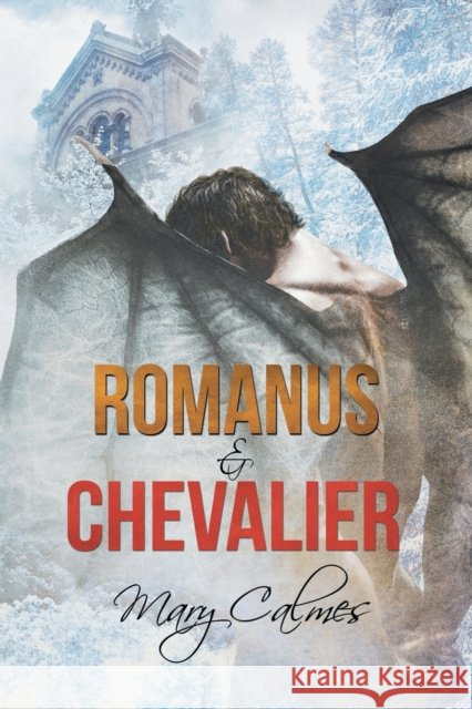 Romanus & Chevalier Mary Calmes 9781634772464 Dreamspinner Press