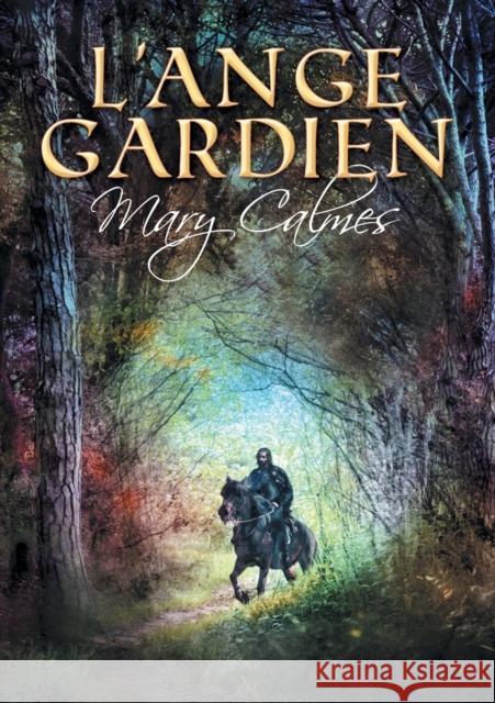 L'Ange Gardien (Translation) Calmes, Mary 9781634778756 Dreamspinner Press