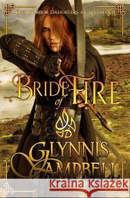 Bride of Fire Glynnis Campbell   9781634800488 Glynnis Campbell