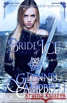 Bride of Ice Glynnis Campbell 9781634800501 Glynnis Campbell