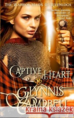 Captive Heart Glynnis Campbell 9781634800716 Glynnis Campbell