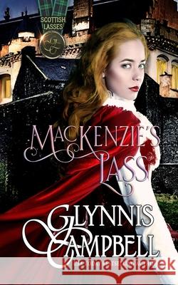 MacKenzie's Lass Glynnis Campbell 9781634800860 Glynnis Campbell