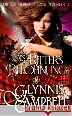 Des Ritters Belohnung Glynnis Campbell Angelika D 9781634801027 Glynnis Campbell