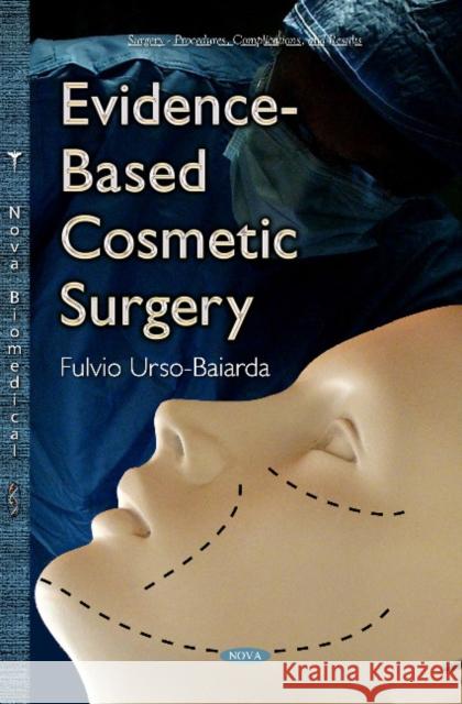 Evidence-Based Cosmetic Surgery Fulvio Urso-Baiarda 9781634820042