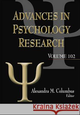 Advances in Psychology Research: Volume 102 Alexandra M Columbus 9781634821094 Nova Science Publishers Inc