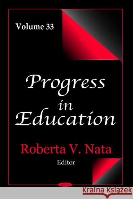 Progress in Education: Volume 33 Roberta V Nata 9781634821582 Nova Science Publishers Inc