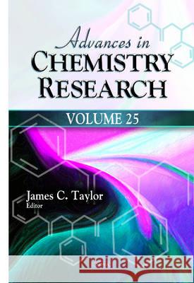 Advances in Chemistry Research: Volume 25 James C Taylor 9781634822428 Nova Science Publishers Inc