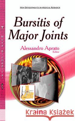 Bursitis of Major Joints Alessandro Aprato 9781634822954 Nova Science Publishers Inc