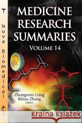 Medicine Research Summaries (with Biographical Sketches): Volume 14 Zhongwen Liang, Bibao Zhang 9781634824156 Nova Science Publishers Inc