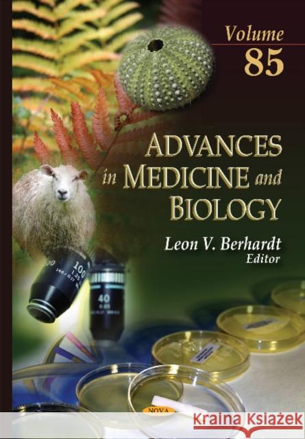 Advances in Medicine & Biology: Volume 85 Leon V Berhardt 9781634826587 Nova Science Publishers Inc