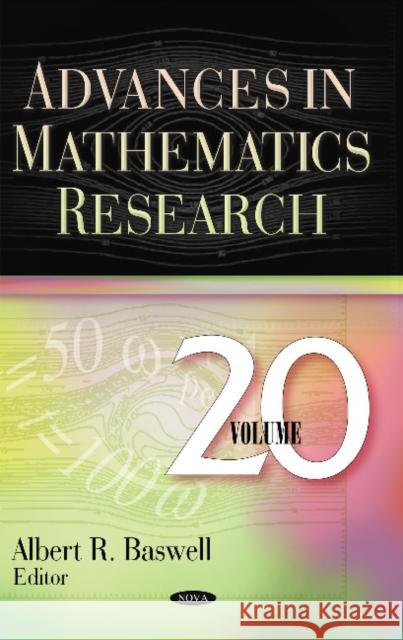 Advances in Mathematics Research: Volume 20 Albert R Baswell 9781634827416 Nova Science Publishers Inc