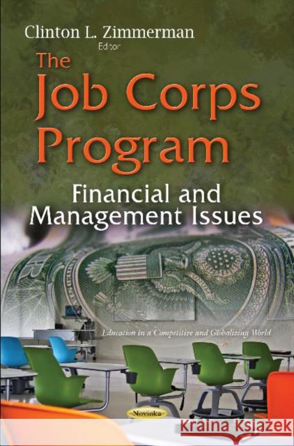 Job Corps Program: Financial & Management Issues Clinton L Zimmerman 9781634827812 Nova Science Publishers Inc