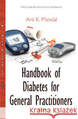 Handbook of Diabetes for General Practitioners Anil K Mandal 9781634828215 Nova Science Publishers Inc