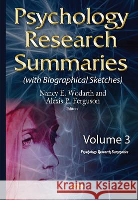 Psychology Research Summaries: Volume 3 Nancy E Wodarth, Alexis P Ferguson 9781634828345 Nova Science Publishers Inc