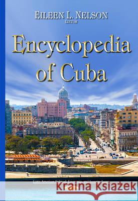 Encyclopedia of Cuba Eileen L Nelson 9781634830362 Nova Science Publishers Inc