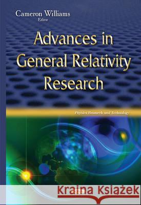 Advances in General Relativity Research Cameron Williams 9781634831208