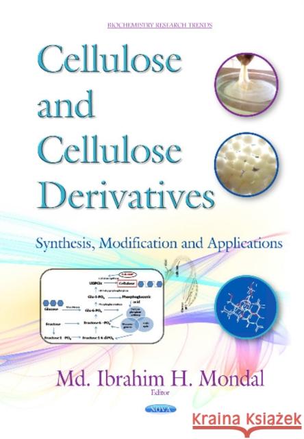 Cellulose & Cellulose Derivatives: Synthesis, Modification & Applications Md Ibrahim H Mondal 9781634831277