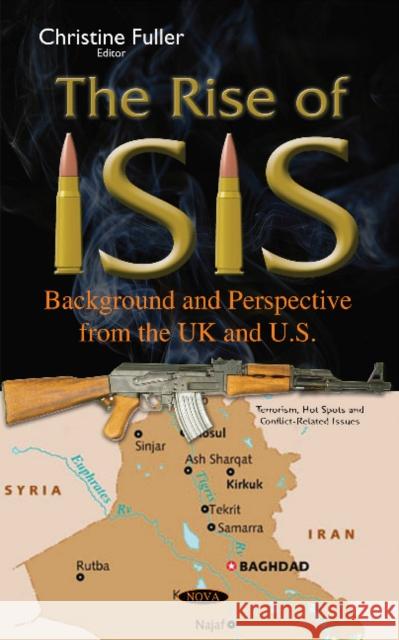 Rise of ISIS: Background & Perspective from the UK & U.S. Christine Fuller 9781634831789