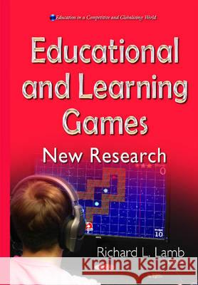 Educational & Learning Games: New Research Richard L Lamb 9781634834216 Nova Science Publishers Inc