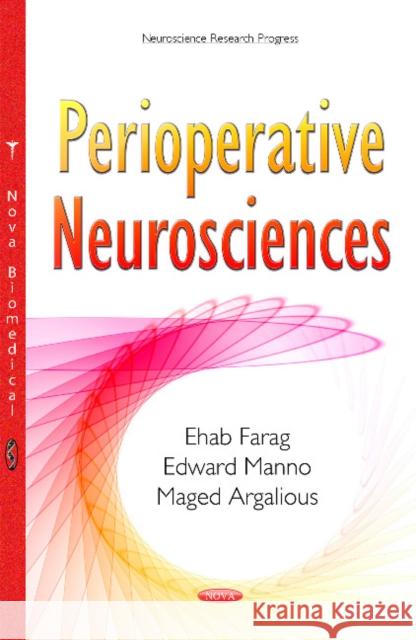 Perioperative Neurosciences Ehab Farag, Edward Manno, Maged Argalious 9781634834339